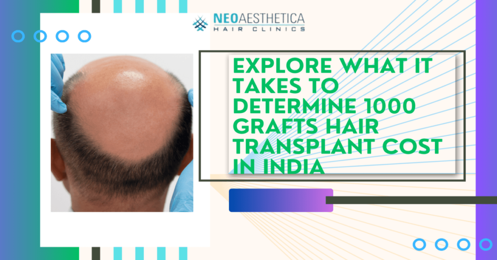 1000 grafts hair transplant cost in India