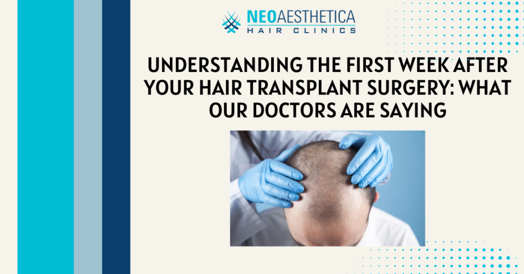 First Week After Hair Transplant Surgery